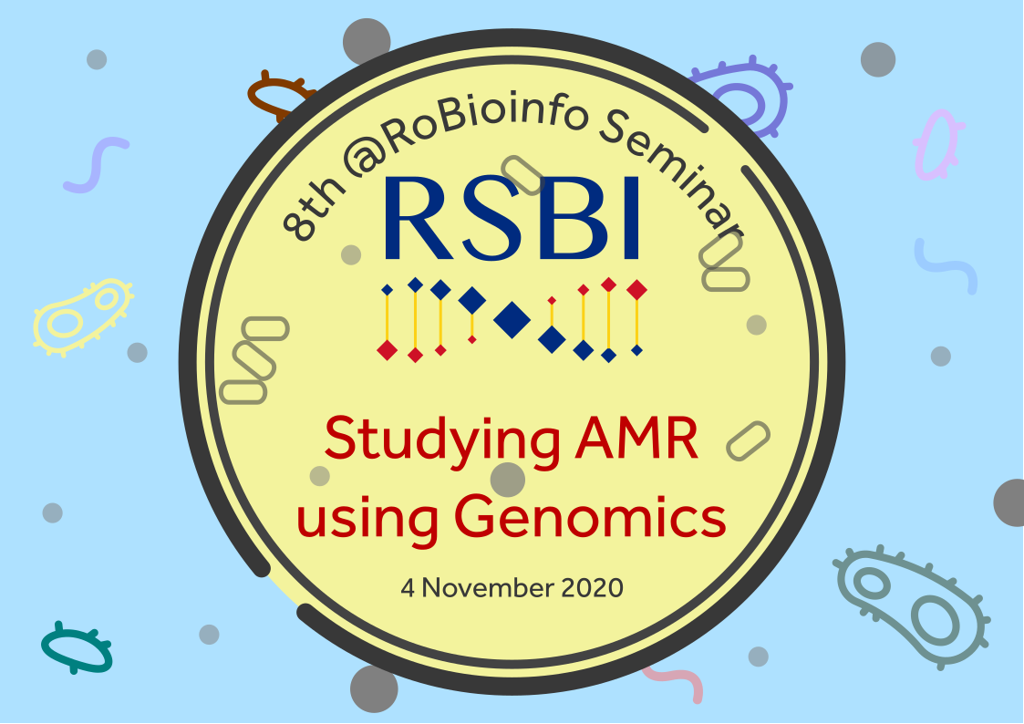 8th @RoBioinfo Seminar: Study of Antimicrobial Resistance using Genomics, 4 November 2020, online
